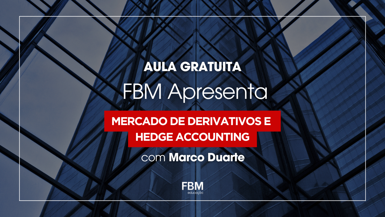 Capa Aula Gratuita Mercado de Derivativos e Hedge Accounting
